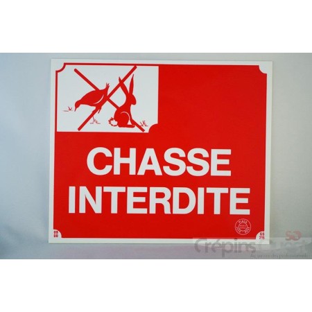 "PLAQUE ""CHASSE INTERDITE"""